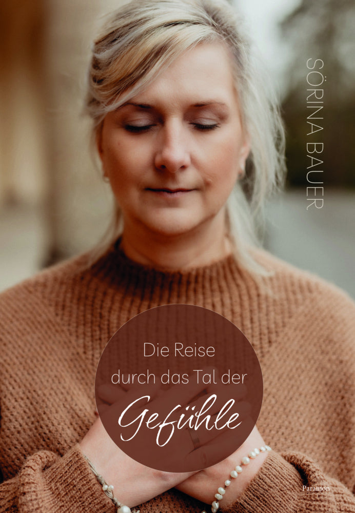 Die Reise durch das Tal der Gefühle (Sörina Bauer)