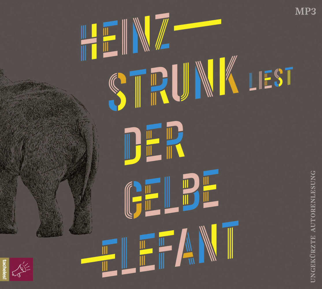 Der gelbe Elefant, 1 Audio-CD, 1 MP3 (Heinz Strunk)