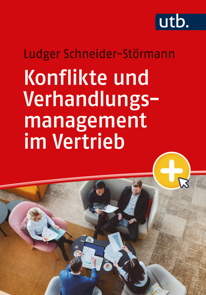 Konflikte und Verhandlungsmanagement im Vertrieb (Ludger Schneider-Störmann)
