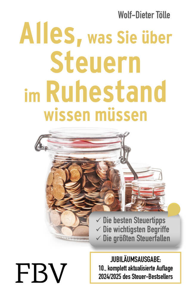 Alles, was Sie über Steuern im Ruhestand wissen müssen (Wolf-Dieter Tölle)