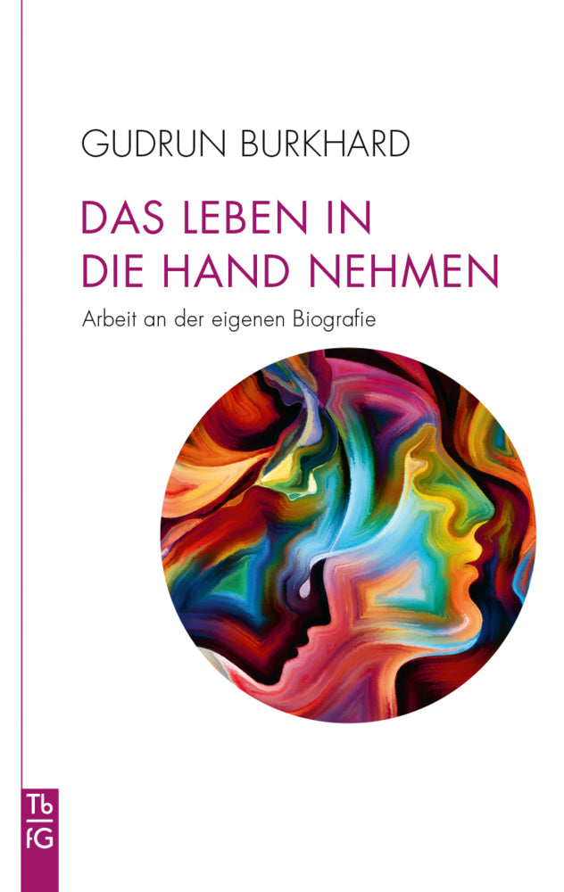 Das Leben in die Hand nehmen (Gudrun Burkhard)