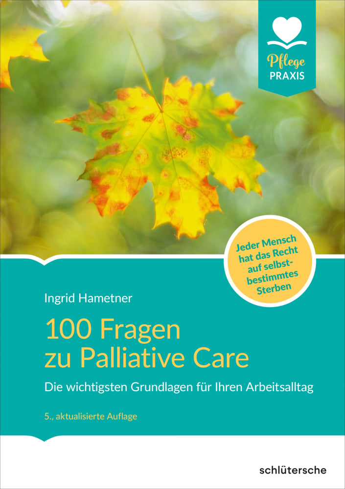 100 Fragen zu Palliative Care (Ingrid Hametner)
