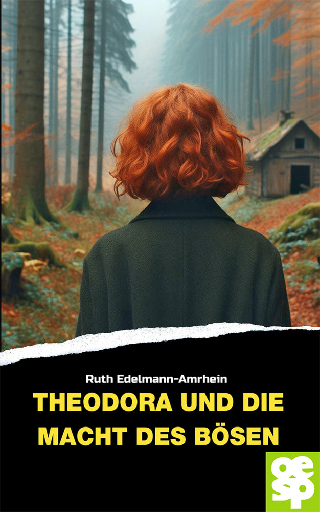 Theodora und die Macht des Bösen (Ruth Edelmann-Amrhein)