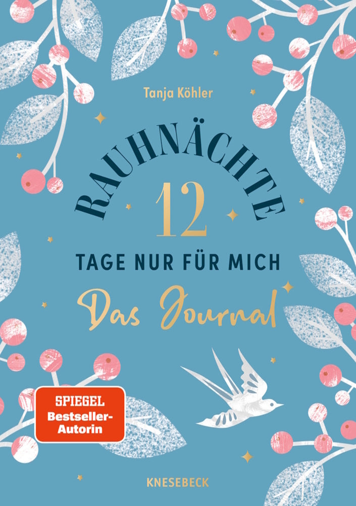 Rauhnächte - 12 Tage nur für mich - Das Journal zum Buch (Tanja Köhler)