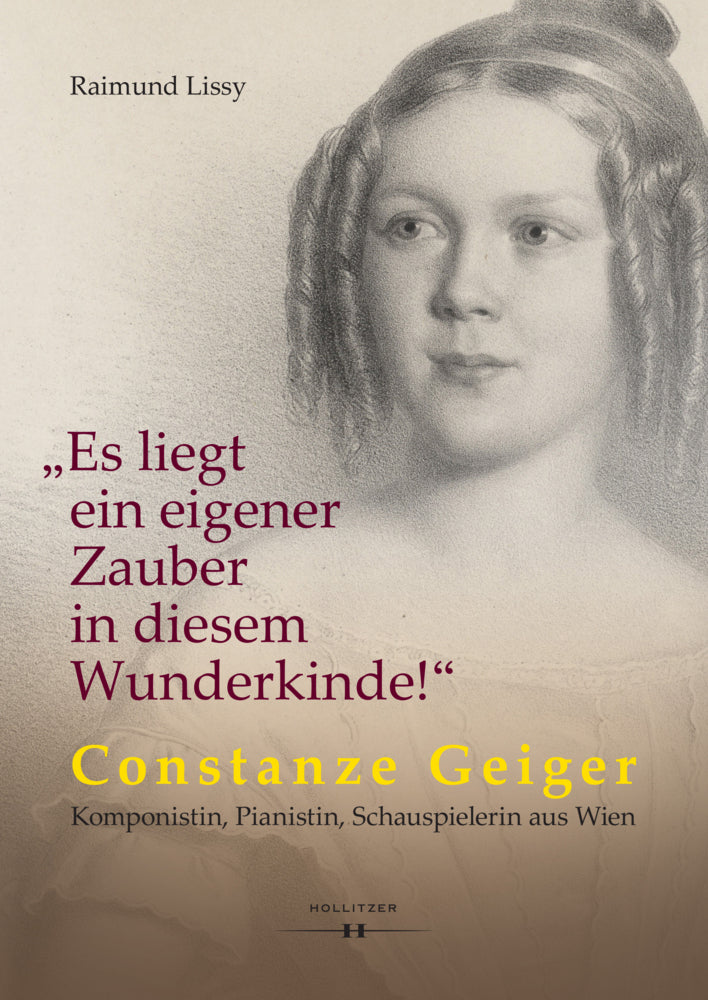 "Es liegt ein eigener Zauber in diesem Wunderkinde!" (Raimund Lissy)