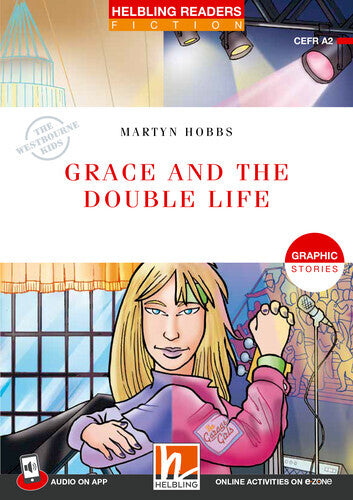 Helbling Readers Red Series, Level 3 / Grace and the Double Life (Martyn Hobbs)