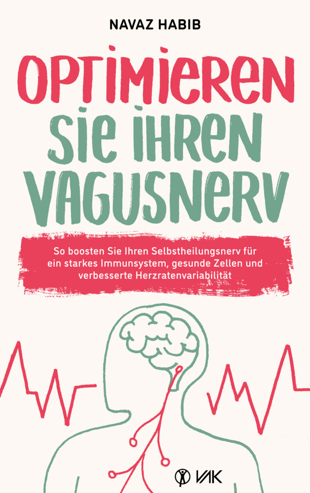 Optimieren Sie Ihren Vagusnerv (Navaz Habib)