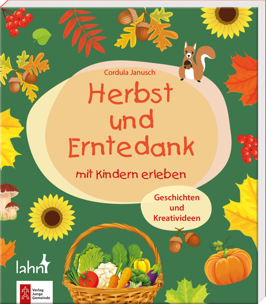 Herbst und Erntedank mit Kindern erleben (Cordula Janusch)