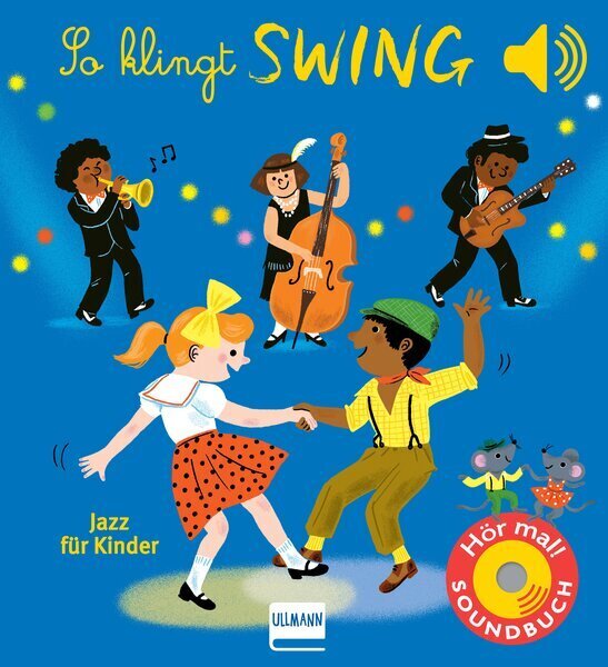 So klingt Swing - Jazz für Kinder (Emilie Collet)