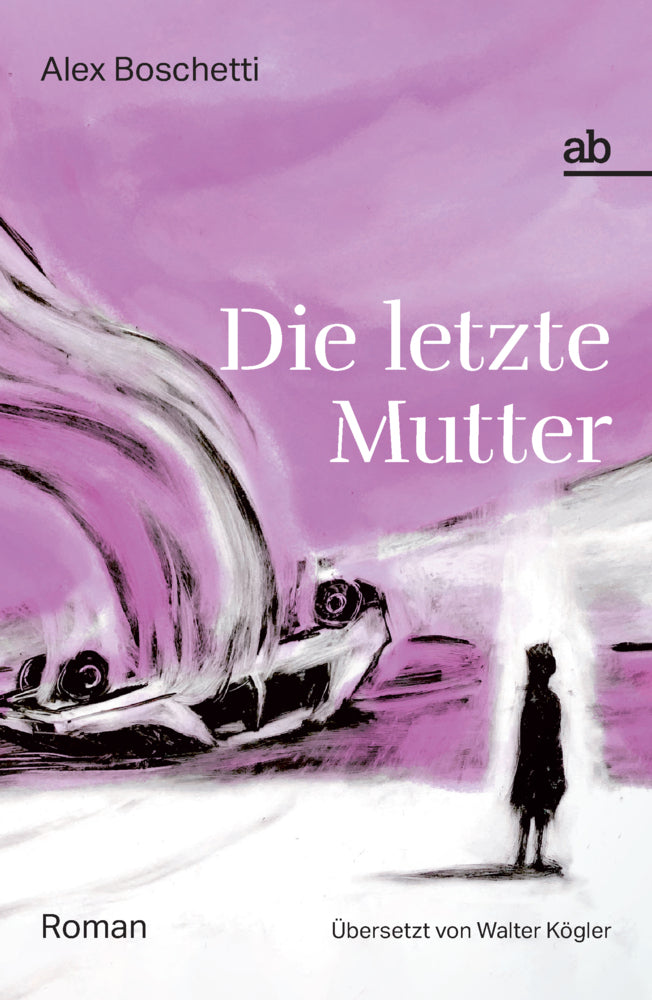Die letzte Mutter (Alex Boschetti)
