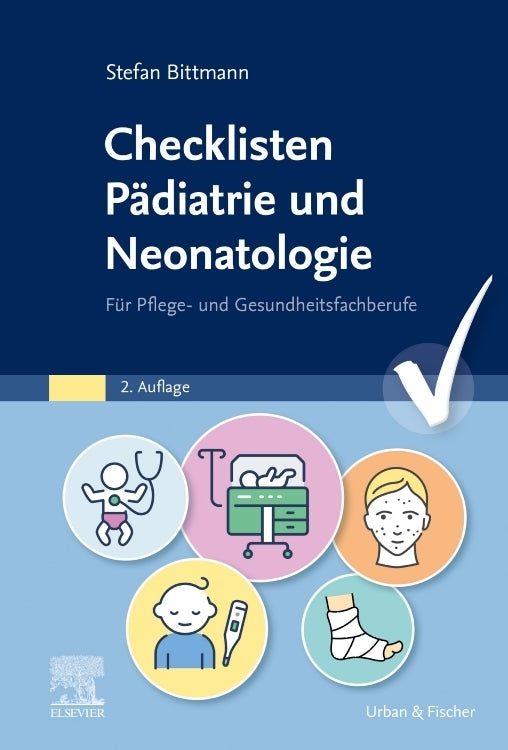 Checklisten Pädiatrie und Neonatologie (Stefan Bittmann)