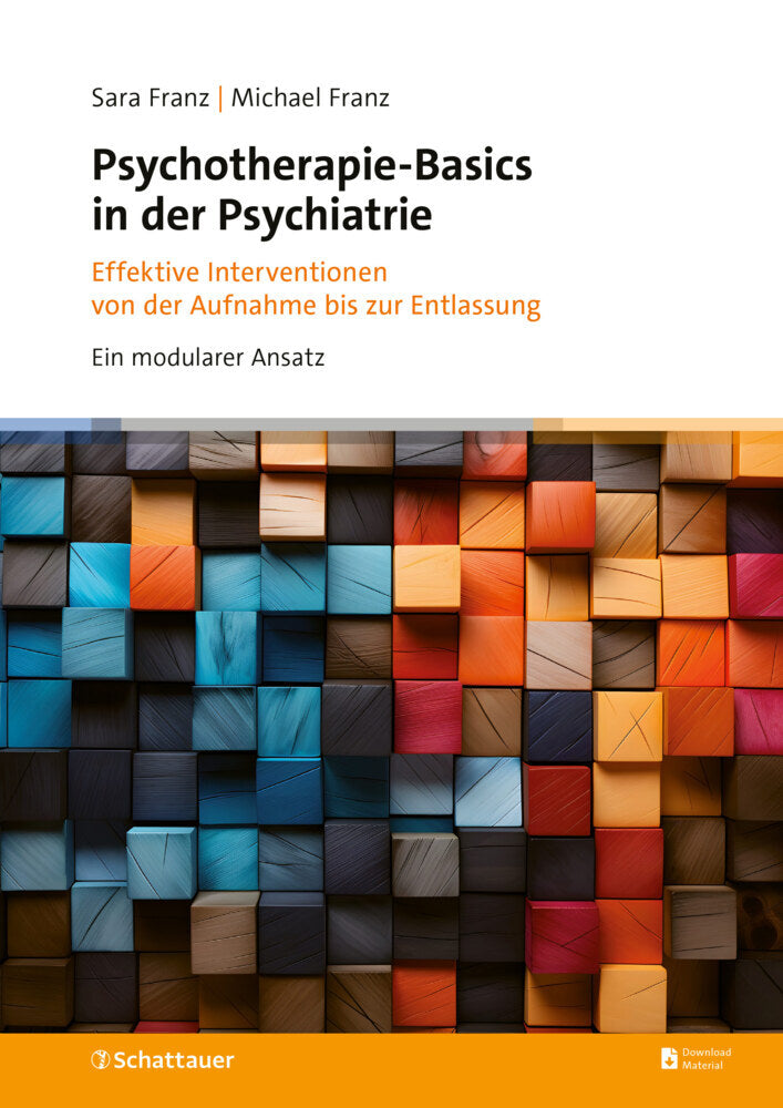Psychotherapie-Basics in der Psychiatrie (Sara Franz)