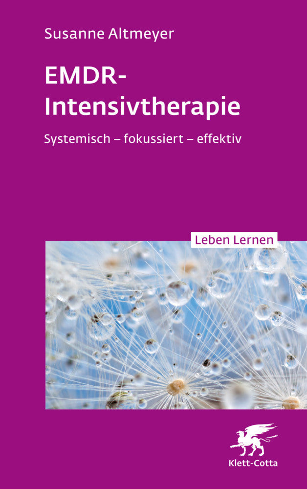EMDR-Intensivtherapie (Leben Lernen, Bd. 348) (Susanne Altmeyer)
