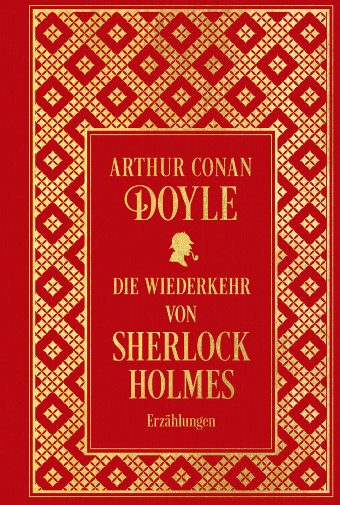 Die Wiederkehr von Sherlock Holmes: Sämtliche Erzählungen Band 3 (Arthur Conan Doyle)