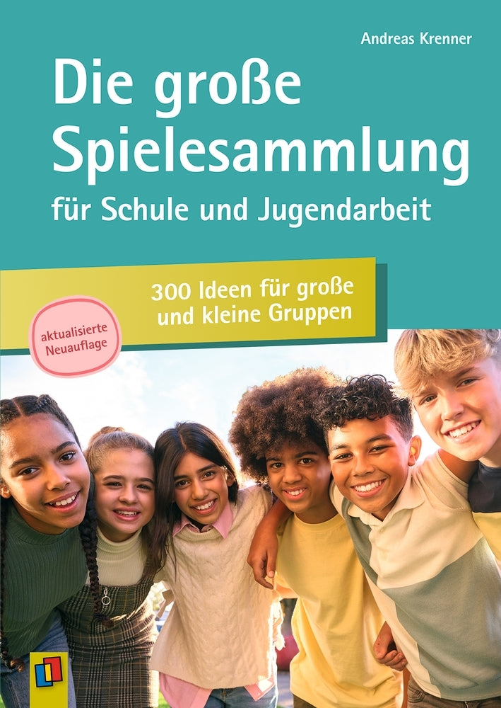 Die große Spielesammlung für Schule und Jugendarbeit: 300 Ideen für große und kleine Gruppen (Andreas Krenner)