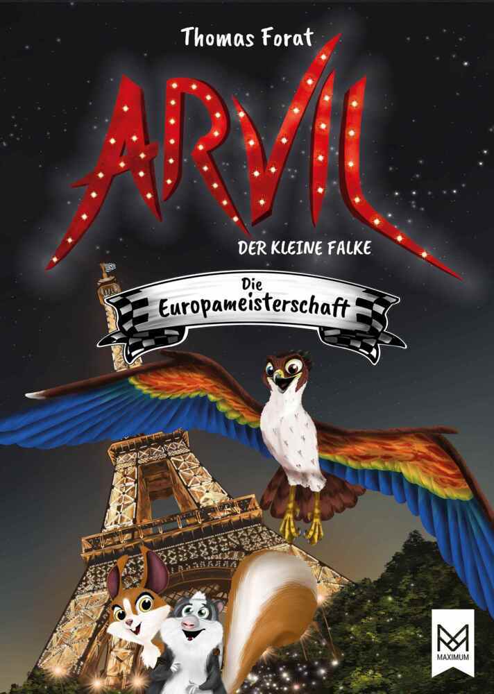 Arvil, der kleine Falke - Die Europameisterschaft (Thomas Forat)