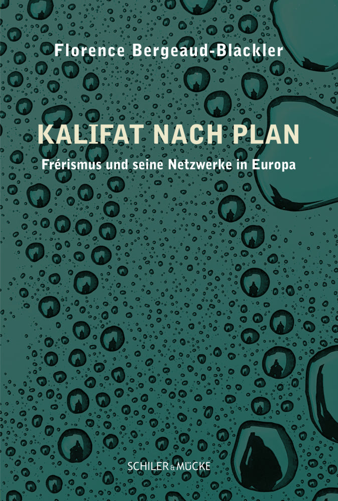 Kalifat nach Plan (Florence Bergeaud-Blackler)