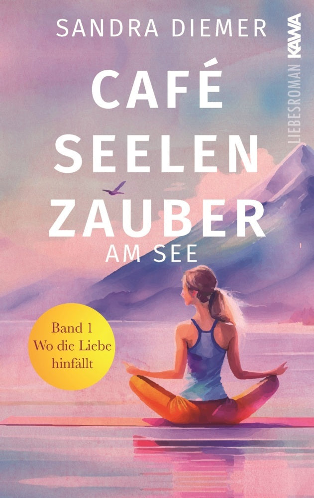 Café Seelenzauber am See | Liebe im Café am See (Band 1) (Sandra Diemer)