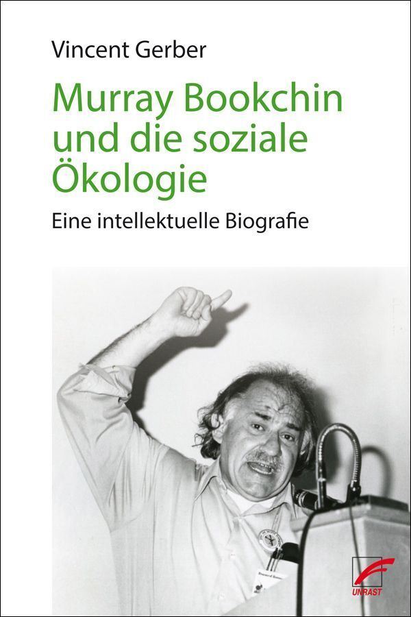 Murray Bookchin und die soziale Ökologie (Vincent Gerber)