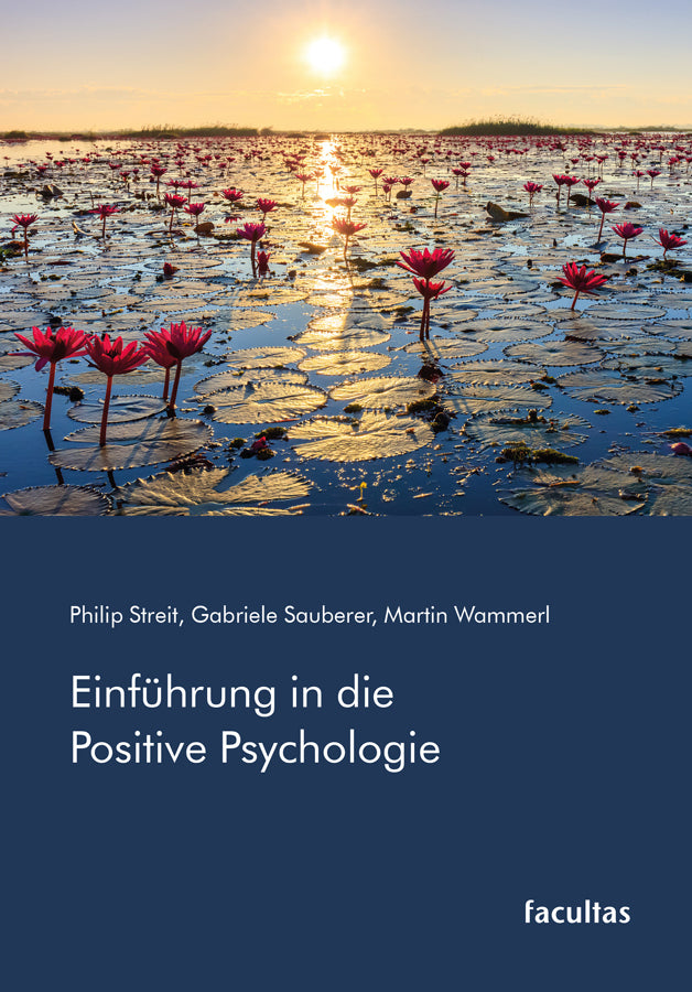 Einführung in die Positive Psychologie (Philip Streit)