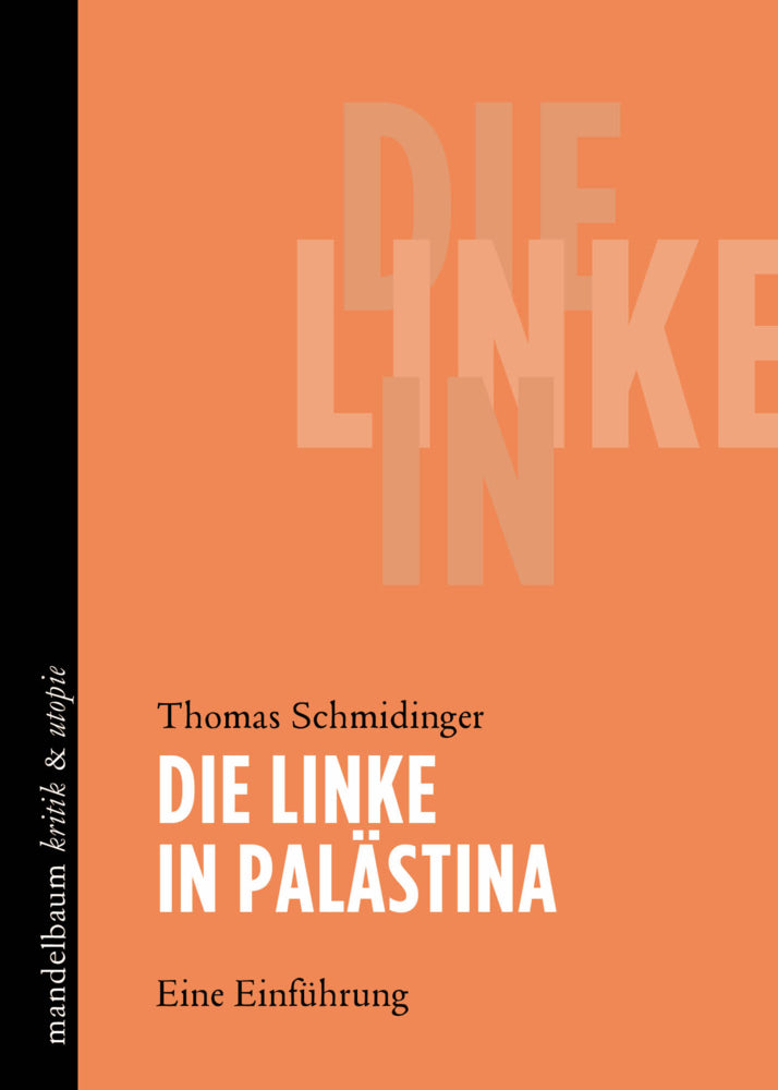 Die Linke in Palästina (Thomas Schmidinger)