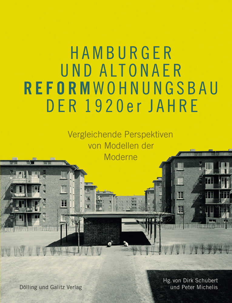 Hamburger und Altonaer Reformwohnungsbau der 1920er Jahre (Dirk Schubert)
