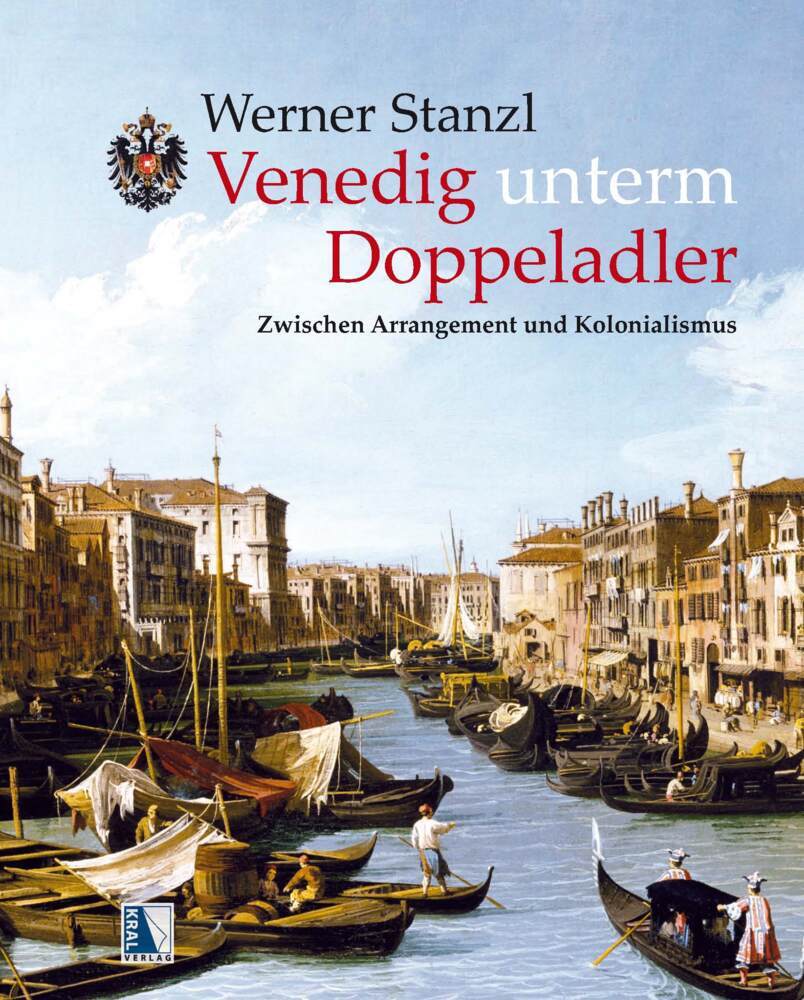Venedig unterm Doppeladler (Werner Stanzl)