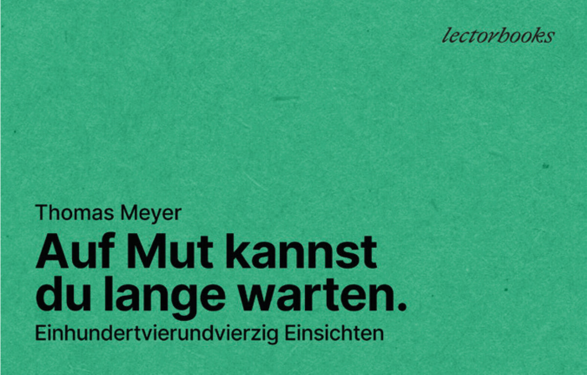 Auf Mut kannst du lange warten (Thomas Meyer)