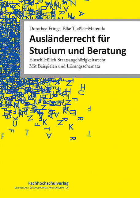 Ausländerrecht für Studium und Beratung (Dorothee Frings)