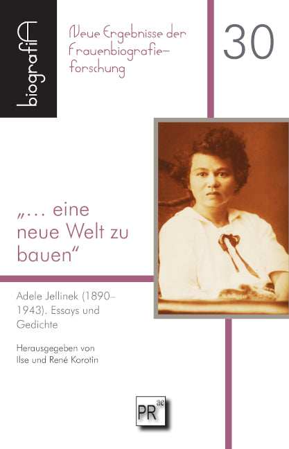 »... eine neue Welt zu bauen« (Ilse Korotin)