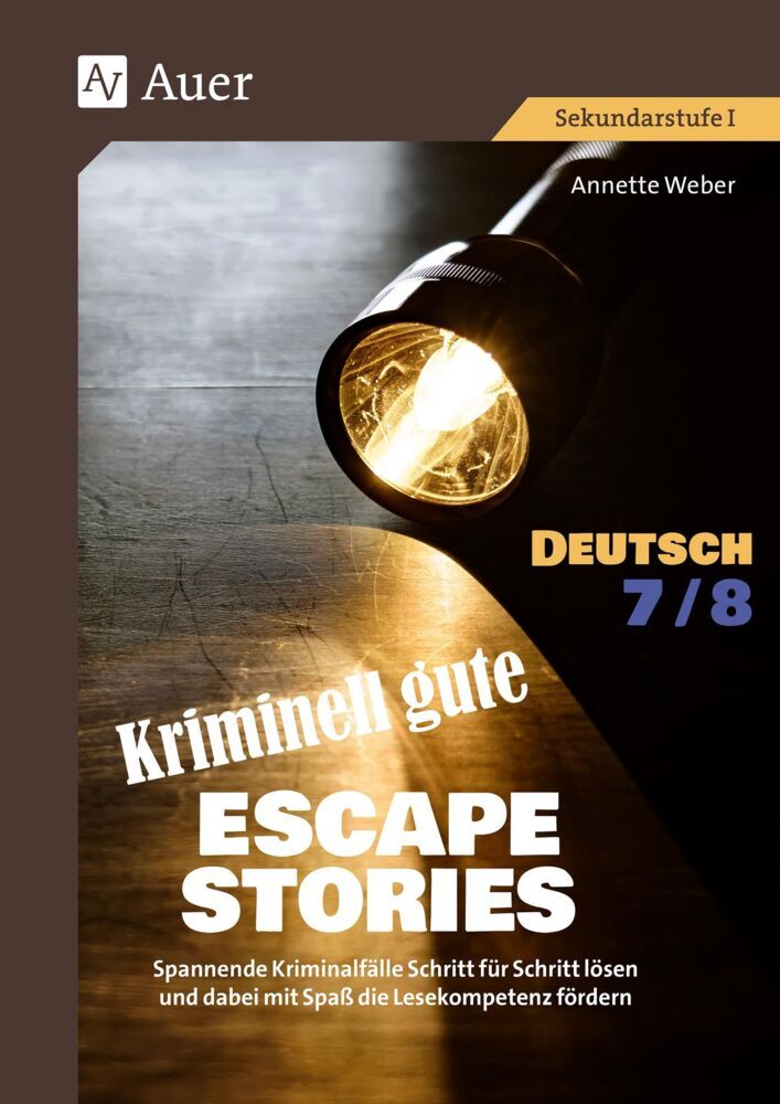 Kriminell gute Escape Stories Deutsch 7-8 (Annette Weber)