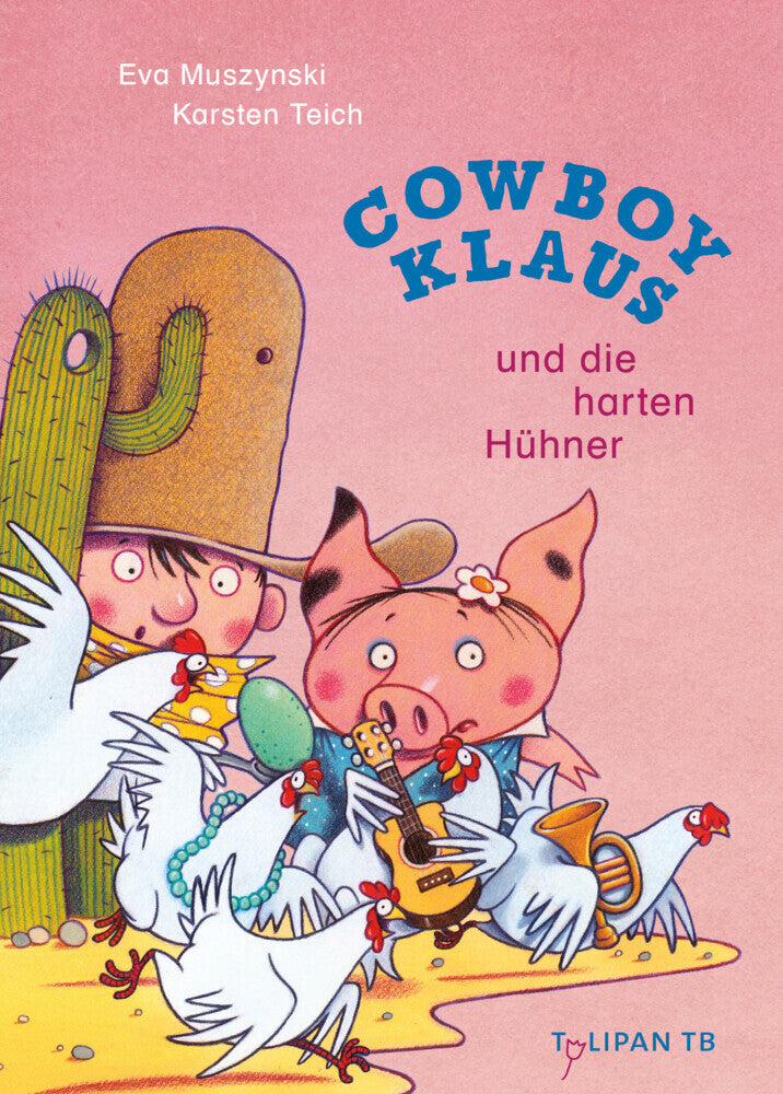 Cowboy Klaus und die harten Hühner (Karsten Teich)