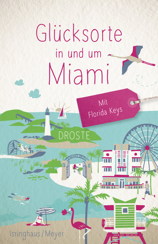Glücksorte in und um Miami. Mit Florida Keys (Marion Meyer)