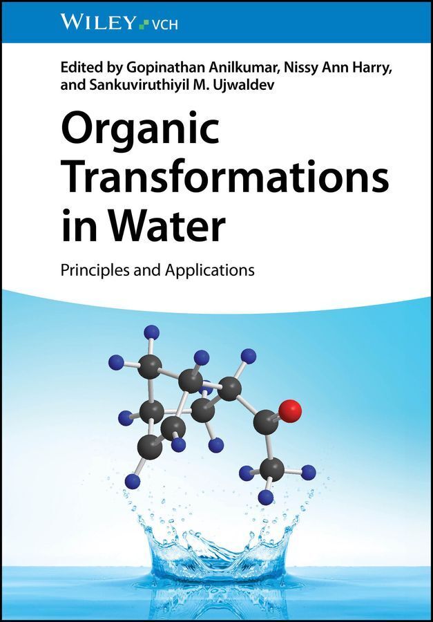 Organic Transformations in Water (Gopinathan Anilkumar)