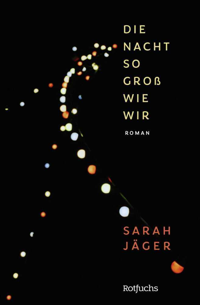 Die Nacht so groß wie wir (Sarah Jäger)