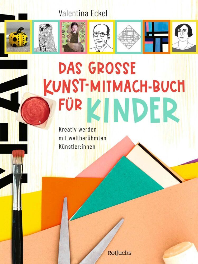 Das große Kunst-Mitmach-Buch für Kinder (Valentina Eckel)