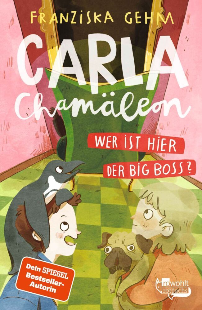 Carla Chamäleon: Wer ist hier der Big Boss? (Franziska Gehm)