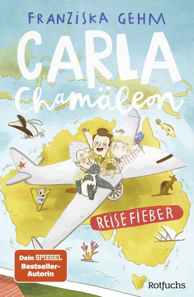 Carla Chamäleon: Reisefieber (Franziska Gehm)
