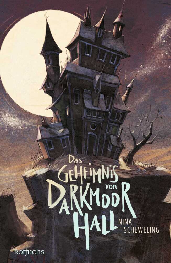 Das Geheimnis von Darkmoor Hall (Nina Scheweling)