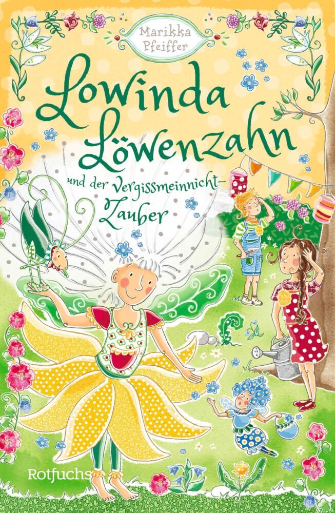 Lowinda Löwenzahn und der Vergissmeinnicht-Zauber (Marikka Pfeiffer)