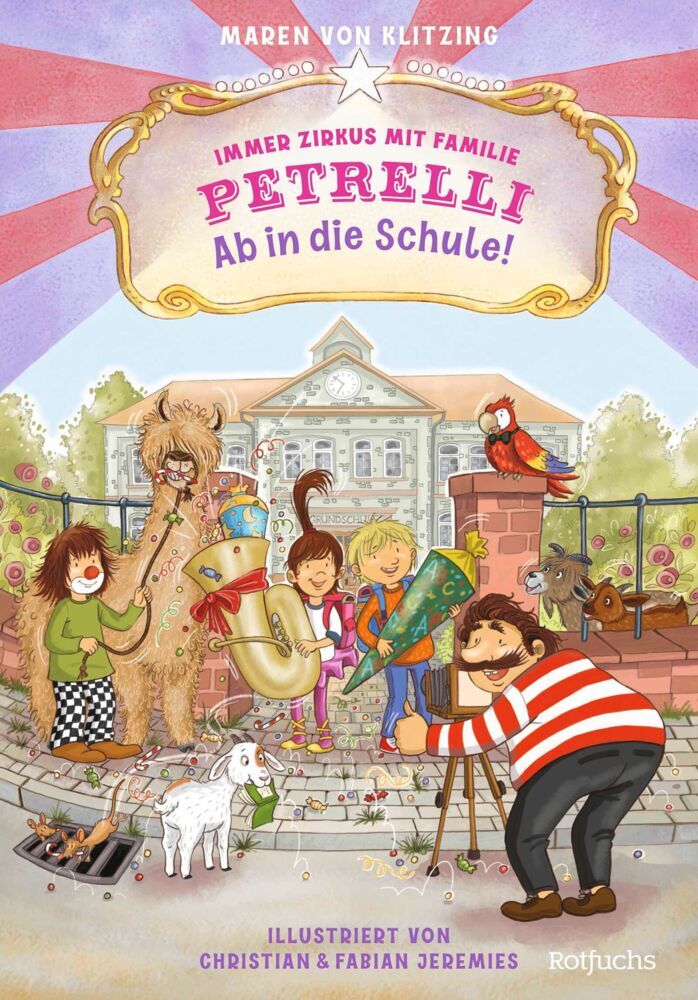 Immer Zirkus mit Familie Petrelli: Ab in die Schule! (Maren Von Klitzing)