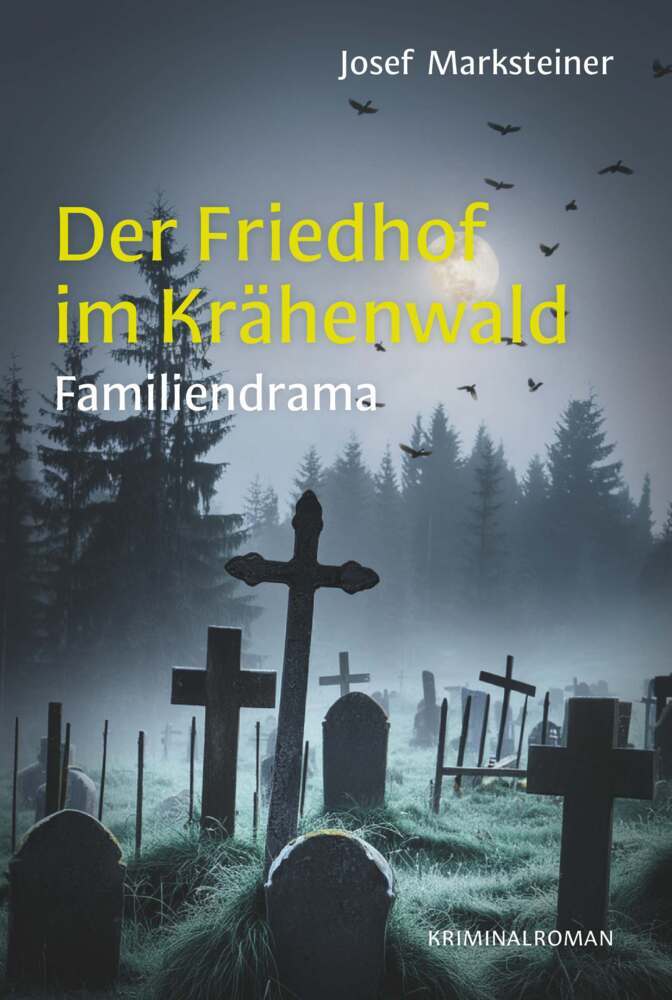 Der Friedhof im Krähenwald (Josef Marksteiner)