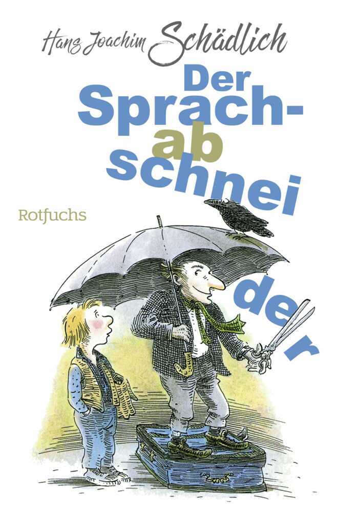 Der Sprachabschneider (Hans Joachim Schädlich)