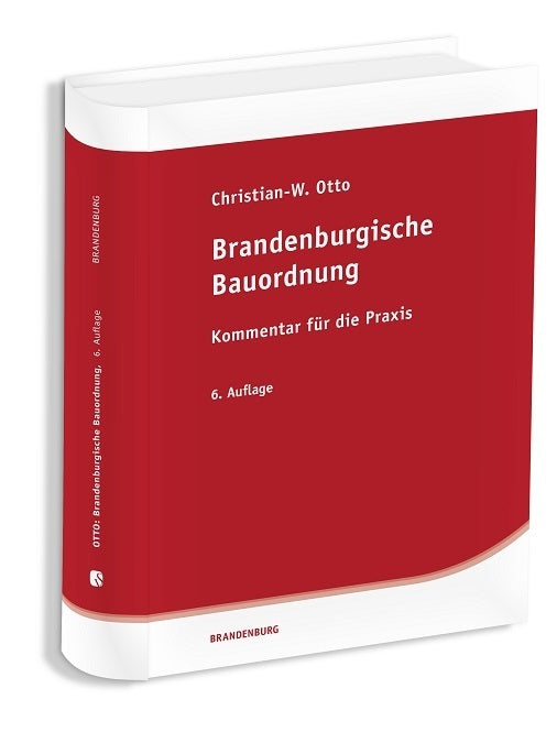 Brandenburgische Bauordnung. Kommentar für die Praxis (Christian-W Otto)