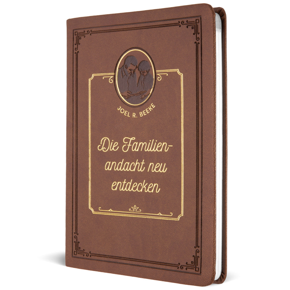 Die Familienandacht neu entdecken (Joel R. Beeke)