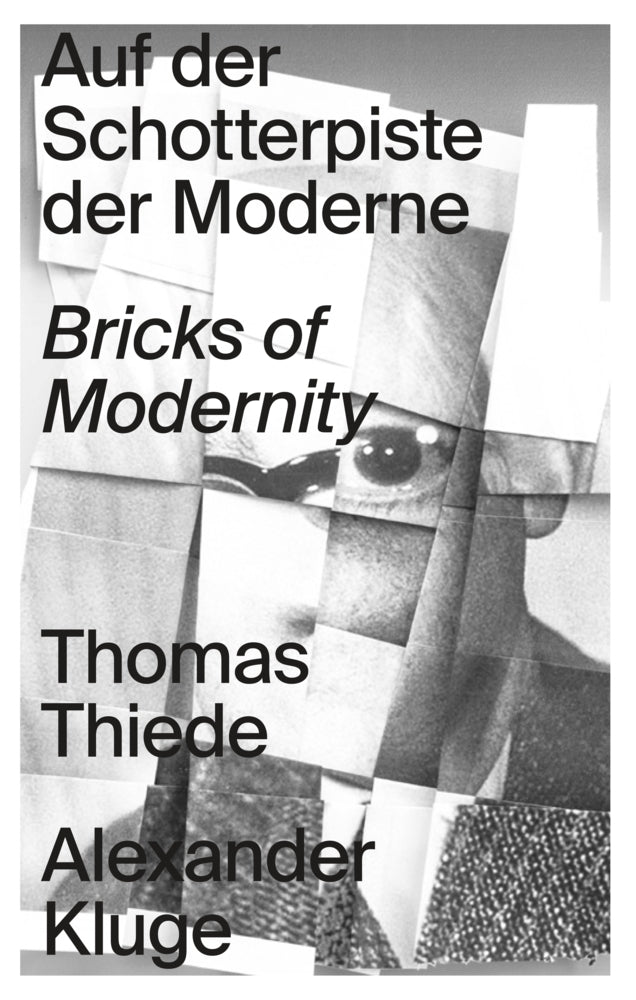 Auf der Schotterpiste der Moderne (Alexander Kluge)