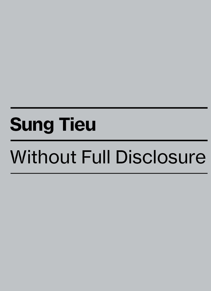 Without Full Disclosure (Sung Tieu)