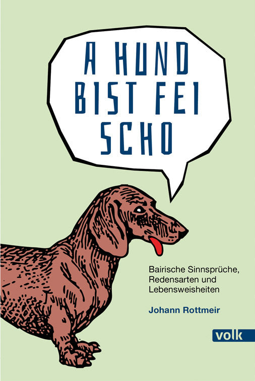 A Hund bist fei scho (Johann Rottmeir)