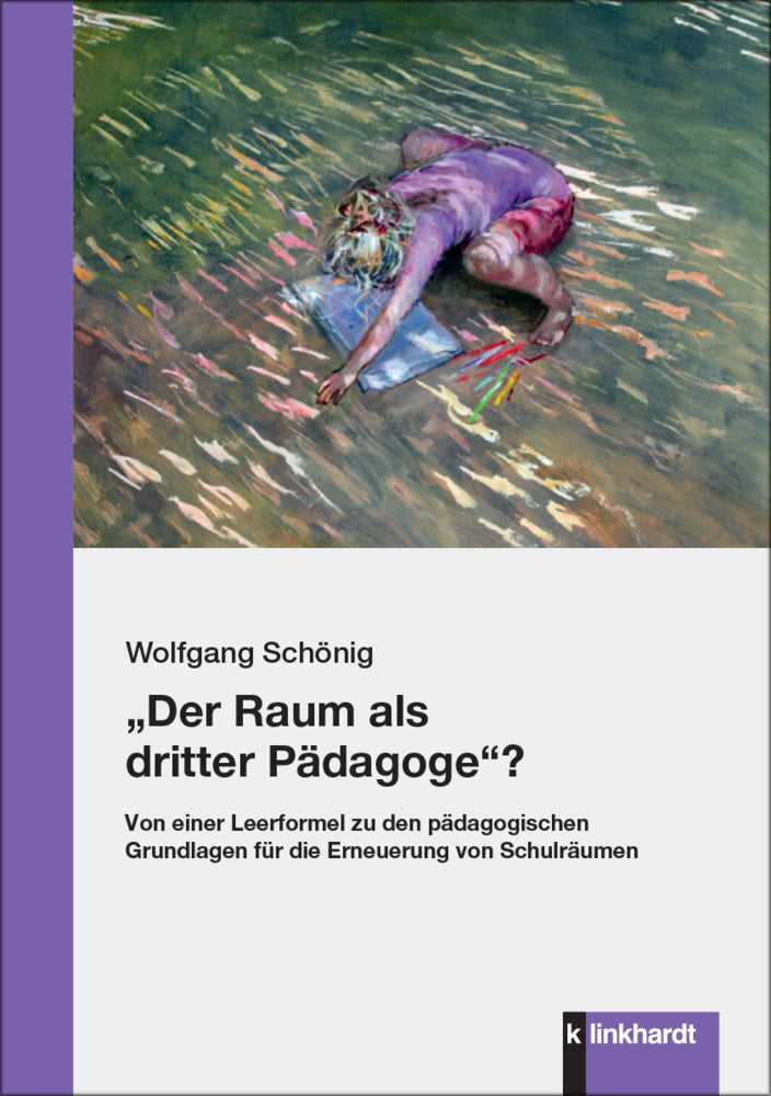 "Der Raum als dritter Pädagoge"? (Wolfgang Schönig)