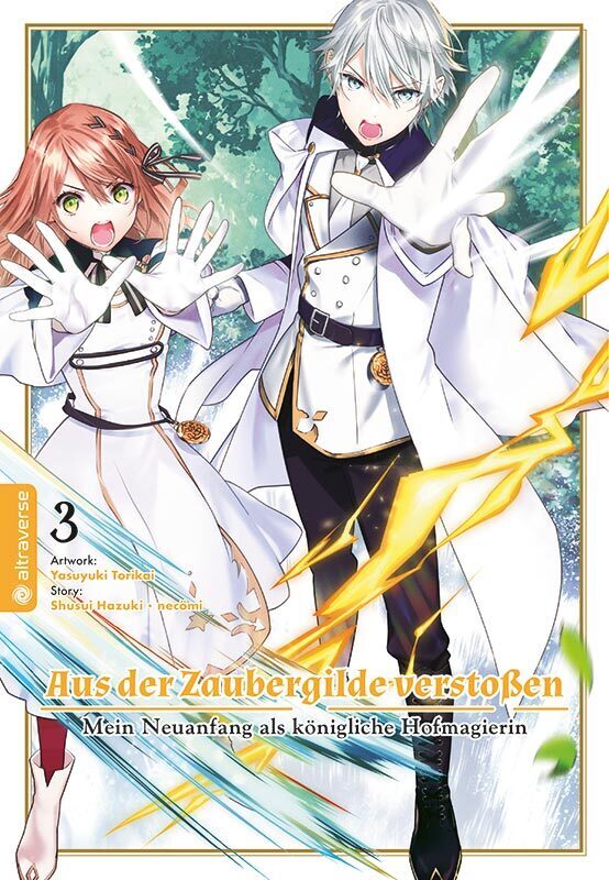Aus der Zaubergilde verstoßen - Mein Neuanfang als königliche Hofmagierin 03 (Shuusui Hazuki)